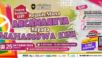 PROGRAM KESEDARAN LGBT: CABARAN DAN SEJAUH MANA ANCAMANNYA KEPADA MAHASISWA KINI.